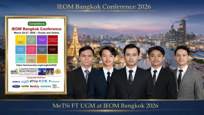 
					Tim Mahasiswa Magister Teknik Sistem UGM Raih Juara Dunia dalam Kompetisi Riset Energi Terbarukan IEOM 2026 di Bangkok